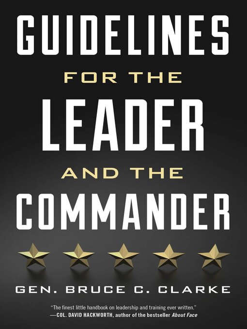Title details for Guidelines for the Leader and the Commander by Gen. Bruce C. Clarke - Available
